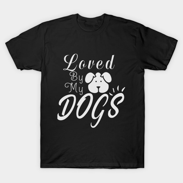 Loved by my Dog design, dog lover gift T-Shirt design, dog mom gift tee design, dog mama shirt design, Pet Lover design T-Shirt by YelionDesign